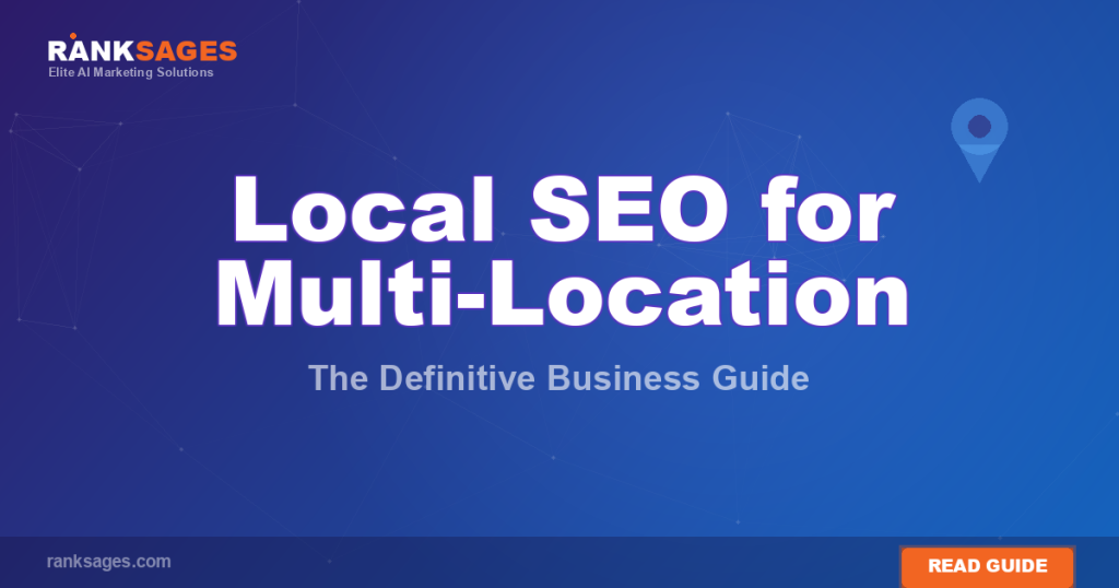 Local SEO guide for multi-location businesses - GBP optimization, NAP consistency, and AI local search strategy for 2026