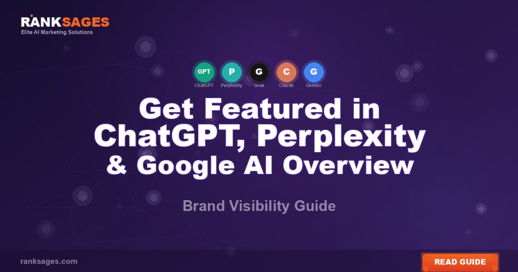 Get your brand featured in ChatGPT, Perplexity, Grok, Claude, and Google Gemini AI Overview - complete brand visibility guide for AI search platforms