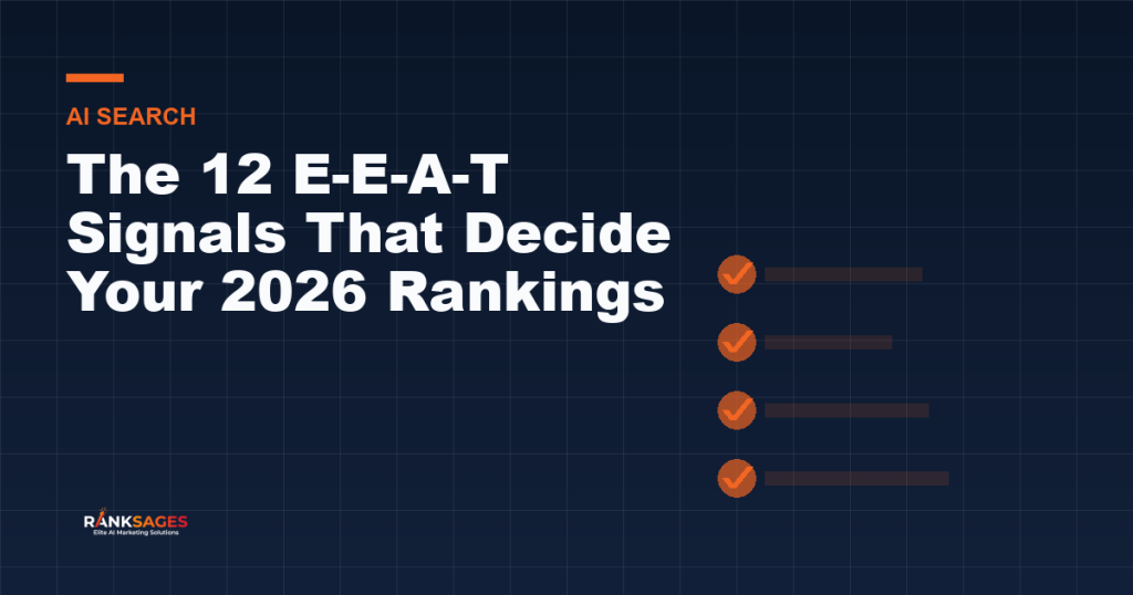 The 12 E-E-A-T Signals That Decide Your 2026 Rankings