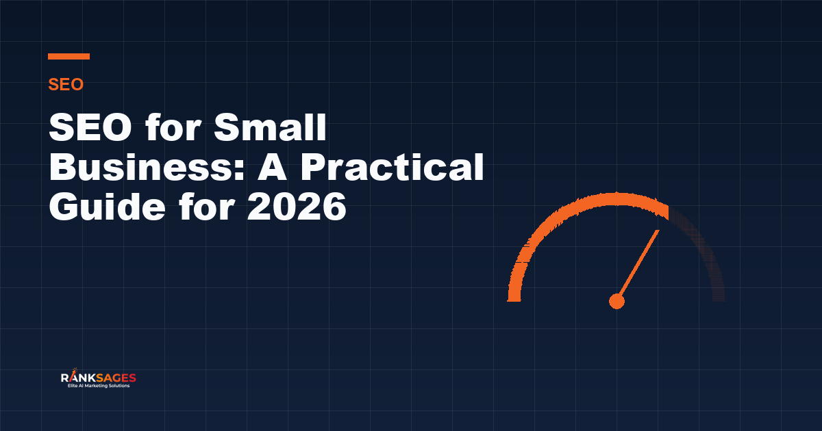 SEO for Small Business: A Practical Guide for 2026
